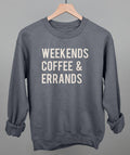 Weekends Coffee & Errands Sweatshirt