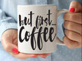 But First...Coffee Mug