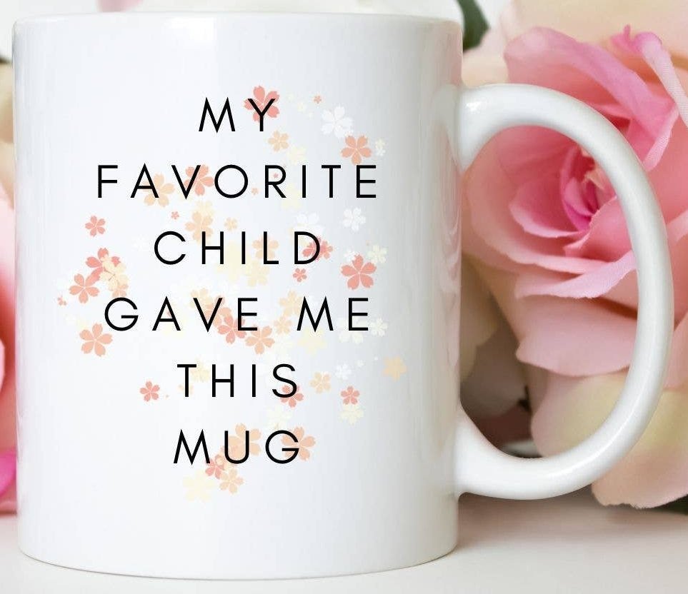 From My Favorite Child Mug